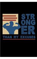 Stronger Than My Excuses: Notebook Journal Diary 110 Lined pages