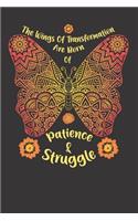 Patience and Struggle Butterfly Notebook