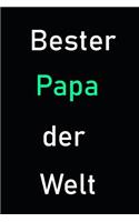 Bester Papa der Welt: Notizbuch für Väter mit 120 linierten Seiten