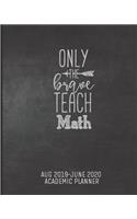 Only the Brave Teach Math