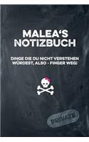 Malea's Notizbuch Dinge Die Du Nicht Verstehen Würdest, Also - Finger Weg!