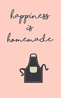 Happiness Is Homemade