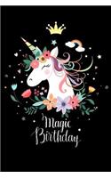 Magic Birthday: Birthday Gift for Girls and Boys / Diary Notebook / 6x9 Composition, Write, Sketch, Draw & Hand Book / For Creative Journaling, Writing and Drawing