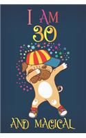 I Am 30 and Magical