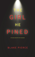 Girl He Pined (A Paige King FBI Suspense Thriller-Book 1)