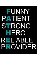 Funny Patient Strong Hero Reliable Provider