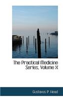 The Practical Medicine Series, Volume X