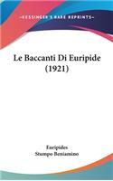 Le Baccanti Di Euripide (1921)