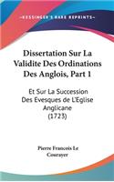 Dissertation Sur La Validite Des Ordinations Des Anglois, Part 1
