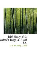 Brief History of St. Andrew's Lodge, A. F. and A.M.