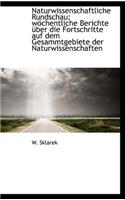 Naturwissenschaftliche Rundschau: Wochentliche Berichte Uber Die Fortschritte Auf Dem Gesammtgebiete