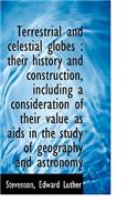 Terrestrial and Celestial Globes: Their History and Construction, Including a Consideration of Thei
