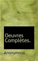 Oeuvres Compl Tes.