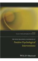 Wiley Blackwell Handbook of Positive Psychological Interventions