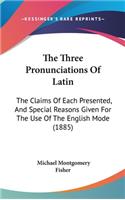 Three Pronunciations Of Latin
