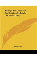 Beitrage Zur Lehre Von Der Religionsfreiheit In Der Praxis (1894)
