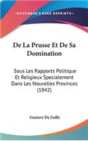 De La Prusse Et De Sa Domination