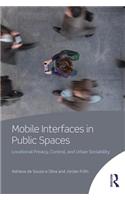 Mobile Interfaces in Public Spaces