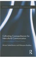 Cultivating Cosmopolitanism for Intercultural Communication