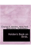 Holden's Book on Birds.