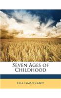 Seven Ages of Childhood: (English)