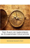 The Place of Industries in Elementary Education