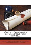 Campbell Slemp (Late a Representative from Virginia) Volume 1