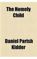 The Homely Child