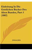 Einleitung In Die Gottlichen Bucher Des Alten Bundes, Part 1 (1802): (German)