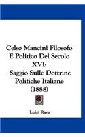 Celso Mancini Filosofo E Politico del Secolo XVI