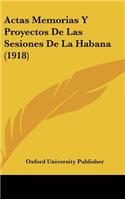 Actas Memorias y Proyectos de Las Sesiones de La Habana (1918)