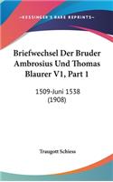 Briefwechsel Der Bruder Ambrosius Und Thomas Blaurer V1, Part 1