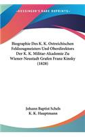Biographie Des K. K. Ostreichischen Feldzeugmeisters Und Oberdirektors Der K. K. Militar-Akademie Zu Wiener-Neustadt Grafen Franz Kinsky (1828)