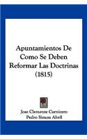 Apuntamientos De Como Se Deben Reformar Las Doctrinas (1815)