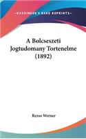 A Bolcseszeti Jogtudomany Tortenelme (1892)