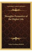 Thoughts Promotive of the Higher Life: (English)