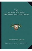 The Journal Of John Woolman And His Death