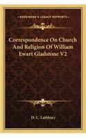 Correspondence on Church and Religion of William Ewart Gladstone V2