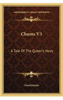 Chums V3: A Tale Of The Queen's Navy(English)