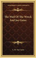 The Waif Of The Wreck And Joe Gains