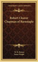 Robert Cleaver Chapman of Barnstaple
