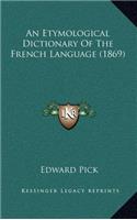 Etymological Dictionary Of The French Language (1869)