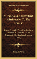 Memorials of Protestant Missionaries to the Chinese