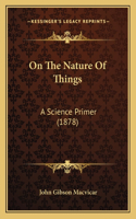 On The Nature Of Things