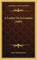 Looker On In London (1899)