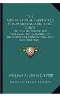 Modern House Carpenter's Companion And Builder's Guide