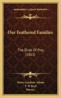 Our Feathered Families