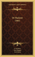On Thackeray (1864)