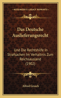 Das Deutsche Auslieferungsrecht