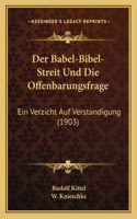 Der Babel-Bibel-Streit Und Die Offenbarungsfrage